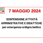 7 MAGGIO 2024 – SOSPENSIONE ATTIVITÀ AMMINISTRATIVE E DIDATTICHE per emergenza ordigno bellico
