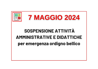 7 MAGGIO 2024 – SOSPENSIONE ATTIVITÀ AMMINISTRATIVE E DIDATTICHE per emergenza ordigno bellico